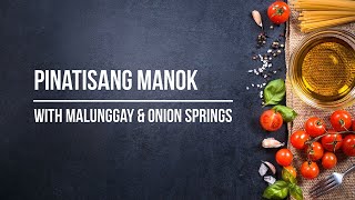 HOW TO COOK PINATISANG MANOK WITH MALUNGGAY AND SPRING ONIONS [upl. by Eniac]