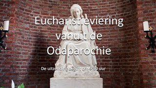 Eucharistieviering vanuit Parochie Heilige Oda 06102024 [upl. by Luy]