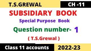 SUBSIDIARY BOOK Special purpose book TSGrewal Solution question number1 Class11 accounts 2022 [upl. by Manus]