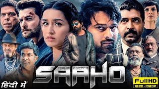 Saaho Full Movie In Hindi 1080p HD Facts  Prabhas Shraddha Kapoor Arun Vijay Jackie Shroff [upl. by Brittni512]