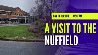 A Visit To The Nuffield Hospital [upl. by Perle]