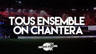 TOUS ENSEMBLE ON CHANTERA  CHANT ULTRAS PARIS  PSG [upl. by Kyd312]