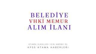 Belediye VHKİ Alım İlanı [upl. by Devine]