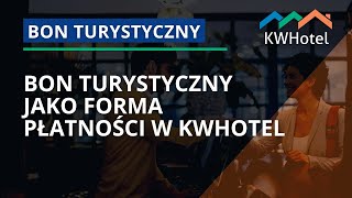 Bon turystyczny jako forma płatności w KWHotel poradnik napisy [upl. by Vitkun797]