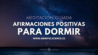 🎧AFIRMACIONES POSITIVAS para escuchar antes de dormir Mindfuness Duerme Mejor  Meditación Guiada [upl. by Chapel]