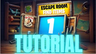 Escape Game Find item 1 All Levels Fortnite Tutorial [upl. by Arretnahs]