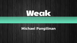 Weak Lyrics  Michael Pangilinan [upl. by Lledualc]