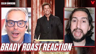 What quotSHOCKEDquot Nick Wright about The Roast of Tom Brady on Netflix  Colin Cowherd Podcast [upl. by Anires102]