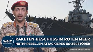 ROTES MEER Angriff auf USZerstörer HuthiRebellen attackieren Schiffe mit Raketen [upl. by Aliak584]