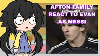 Past Afton family react to Evan as Messi  Past au  bad character design [upl. by Anauqahs]