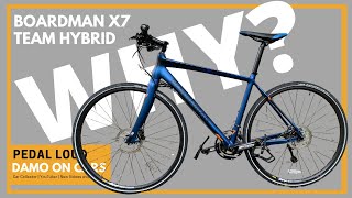 WHY WOULD YOU BUY A 2017 BOARDMAN HALFORDS HYBRID TEAM BIKE REVIEW  X7 [upl. by Assirrec]