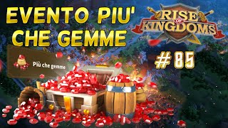 RISE OF KINGDOMS ITA 85  PIU CHE GEMME GODI POPOLO [upl. by Gillie]