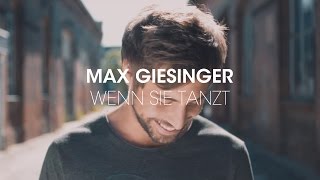 Max Giesinger  Wenn sie tanzt Offizielles Video [upl. by Arick]