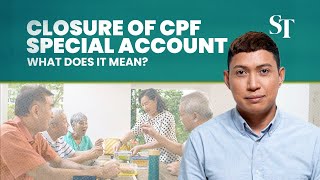 CPF Special Account closure What is the impact [upl. by Acnayb821]