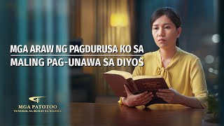 Tagalog Testimony Video  quotMga Araw ng Pagdurusa Ko sa Maling Pagunawa sa Diyosquot [upl. by Hubsher]