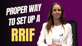 The Proper way to set up a RRIF [upl. by Novat]