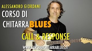 Call amp Response  Corso di Chitarra Blues Alessandro Giordani Lezioni Chitarra Blues [upl. by Josie]