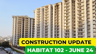 Habitat 102 Construction Update June2024  Affordable Housing Gurgaon [upl. by Jacques274]