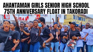 Ahantaman Girls’ Senior High School 75th Hottest Anniversary Float In The Streets Of Takoradi [upl. by Iloj]