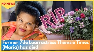 Former 7de Laan actress Themsie Times Maria has died [upl. by Ialda]