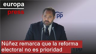 Núñez remarca que la reforma electoral no es prioridad [upl. by Neelyar613]