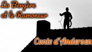 Livre audio  La Bergère et le Ramoneur conte dAndersen [upl. by Phelps]