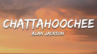 Alan Jackson  Chattahoochee Lyrics [upl. by Duwe]