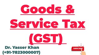 Goods And Service Tax  GST  Goods amp Service Tax  GST Meaning  Taxation  Economics  UPSC [upl. by Gretel]