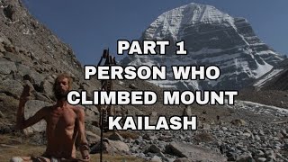 PART 1  THE PERSON WHO CLIMBED MOUNT KAILASH  MOUNT KAILASH IS UNCLIMABLE  KAILASH MOUNT [upl. by Friedberg]