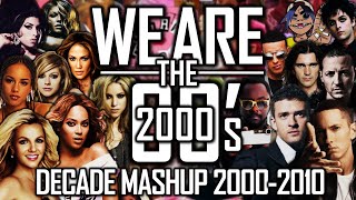 170 HITS OF THE DECADE ♫WE ARE The 2000s♫ Mashup By Blanter Co [upl. by Holcman177]