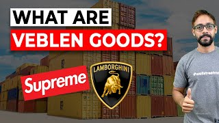 Veblen Goods Explained  Why People Spend Ridiculous Amount of Money on Luxury Goods [upl. by Goldman937]