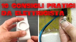 10 CONSIGLI PRATICI DA ELETTRICISTA [upl. by Dedie]