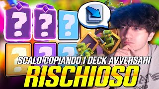 COPIO I DECK AVVERSARI IN TOP LADDER NEL NUOVO META Come sarà andata  Clash Royale [upl. by Winola413]