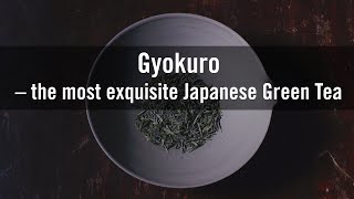 Gyokuro – the most exquisite Japanese Green Tea [upl. by Nwahsan]