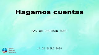 Hagamos cuentas Pastor Orosmán Rozo 14 De Enero 2024 [upl. by Han]