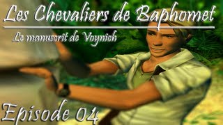 Lets Play FR Les Chevaliers de Baphomet III  Le manuscrit de Voynich  Episode 4 [upl. by Bergstrom566]