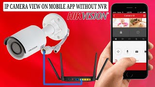 hikvision ip camera view on hik connect mobile app without using NVR [upl. by Julie123]