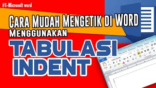 Cara Mudah Mengetik di Word Menggunakan Tabulasi dan Indent [upl. by Wolfy]