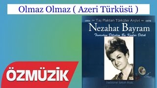 Olmaz Olmaz  Azeri Türküsü   Nezahat Bayram Official Video [upl. by Linden]