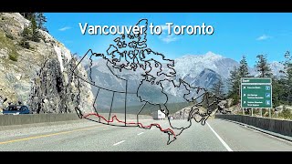 Vancouver to Toronto  Trans Canada Highway Road Trip Full Movie [upl. by Ttezil482]