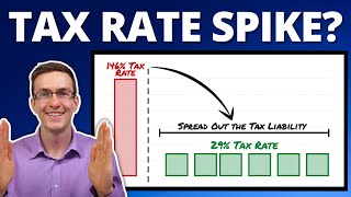 Retirement Tax Rate Spike Do THIS to Spread Out Your Tax Liability… [upl. by Albrecht]