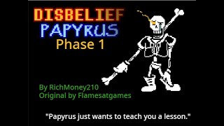 Disbelief Papyrus Phase 1  Undertale [upl. by Ardnac]