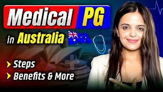 Medical PG in Australia  How to do Medical PG in Australia  Steps Benefits and Future Prospects [upl. by Aerbas180]