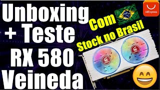 Unboxing  Teste RX 580 Veineda Com Stock no Brasil TESTE COM XEON E5 2673V3 [upl. by Horatius391]