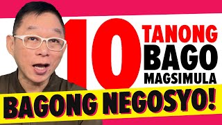 10 WAIS NA TANONG BAGO MAGSIMULANG MAGNEGOSYO [upl. by Etan]