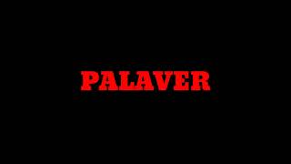 PALAVER  Meaning [upl. by Nolyk232]