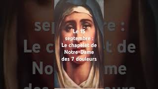 le 15 septembre le chapelet de NotreDame des 7 douleurs [upl. by Otila]