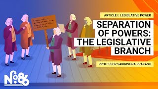 Separation of Powers The Legislative Branch No 86 [upl. by Heyer]