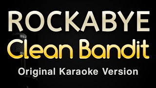 Rockabye  Clean Bandit Karaoke Songs With Lyrics  Original Key [upl. by Aronael796]