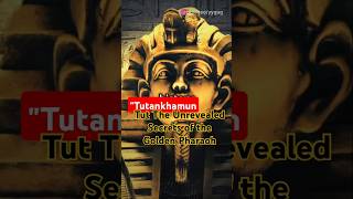 quotTutankhamun The Unrevealed Secrets of the Golden Pharaoh youtubeshorts trending shorts story [upl. by Ahsieki233]